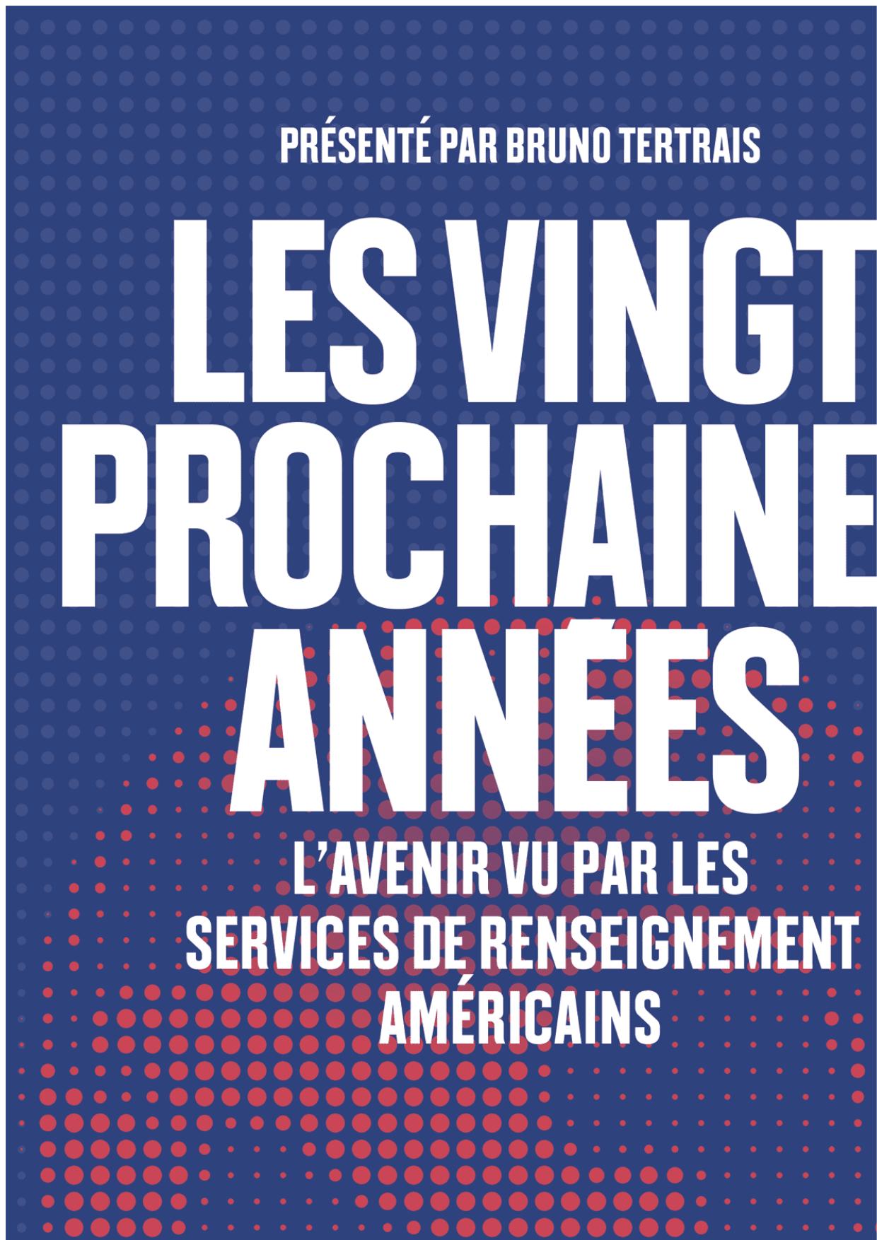 Les vingt prochaines années - L'avenir vu par les services de renseignements américains