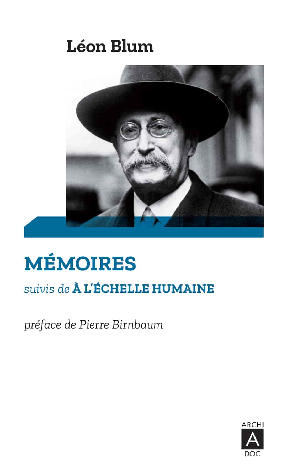 Mémoires, suivis de A l’échelle humaine