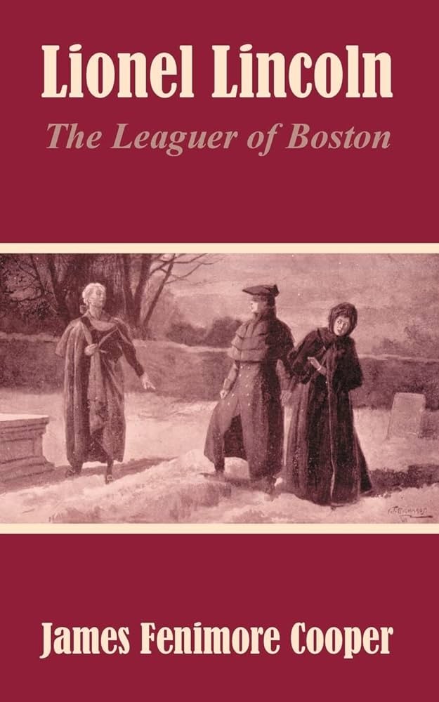 Lionel Lincoln (Le Siège de Boston): Un roman historique de James Fenimore Cooper