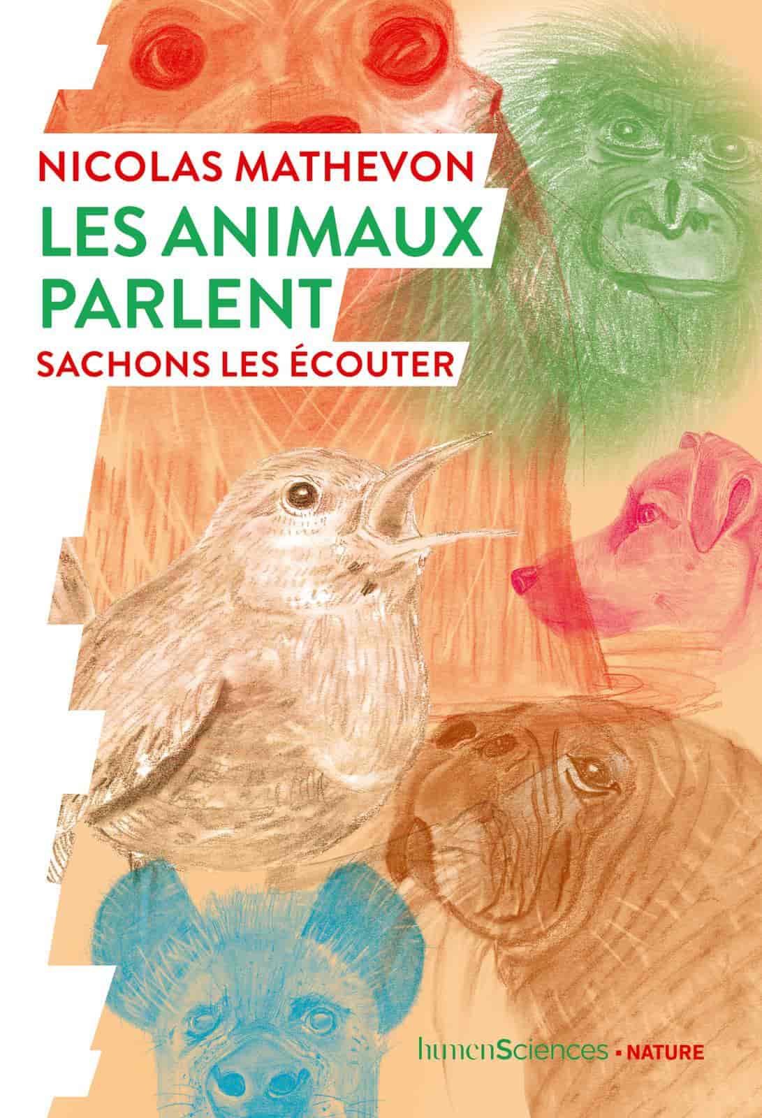Les animaux parlent. Sachons les écouter