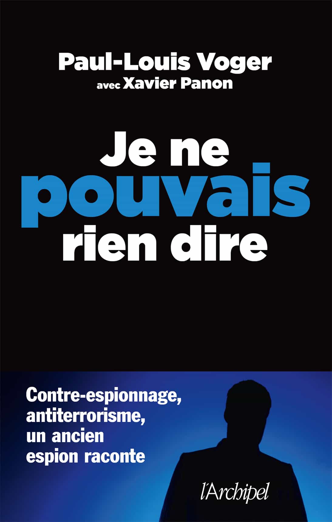 Je ne pouvais rien dire