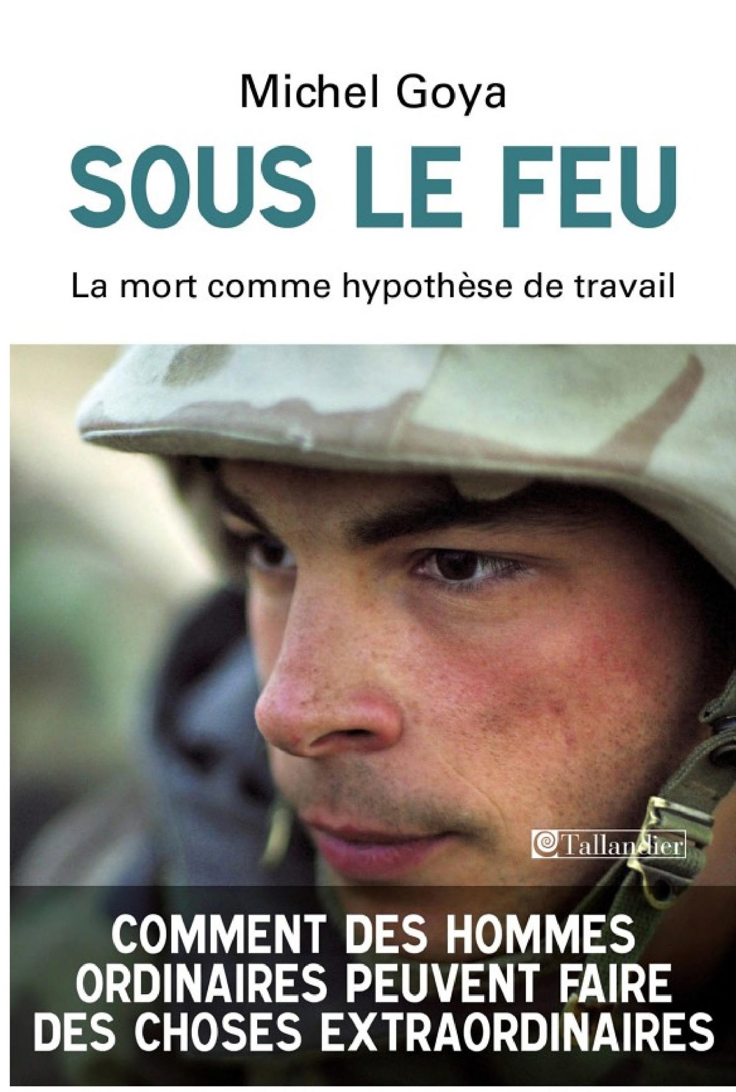 Sous le feu: La mort comme hypothèse de travail