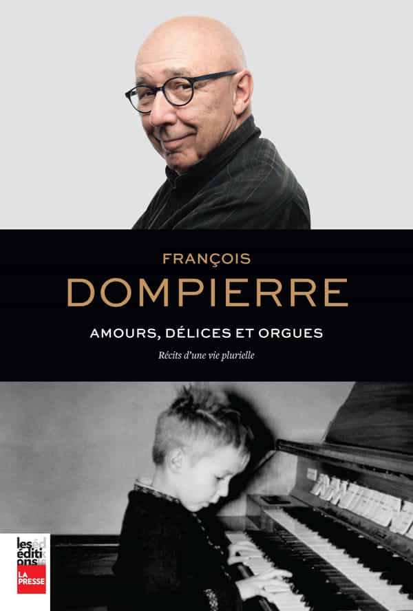 Amours, délices et orgues: Récits d'une vie plurielle
