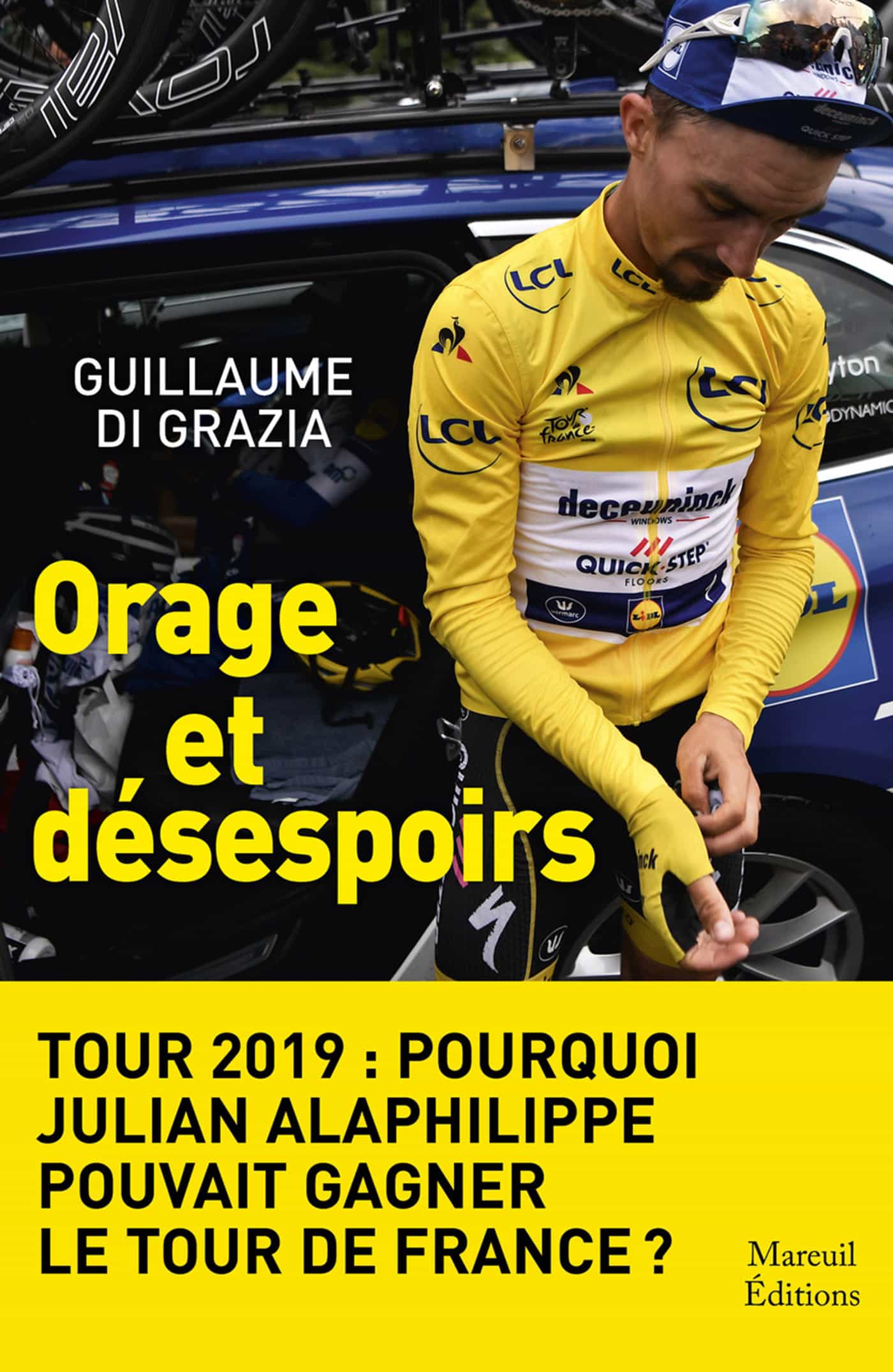 Orage et désespoirs: Tour 2019 : Pourquoi Julian Alaphilippe pouvait gagner le tour de France?