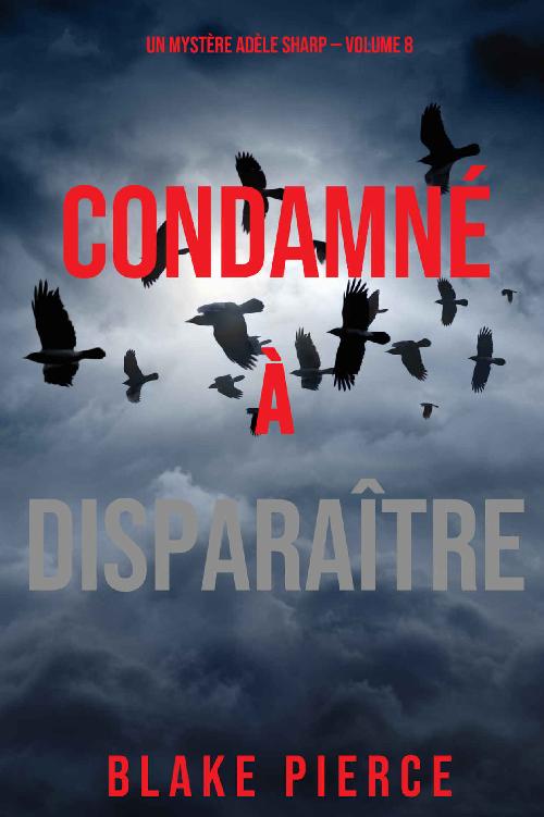 Condamné à Disparaître