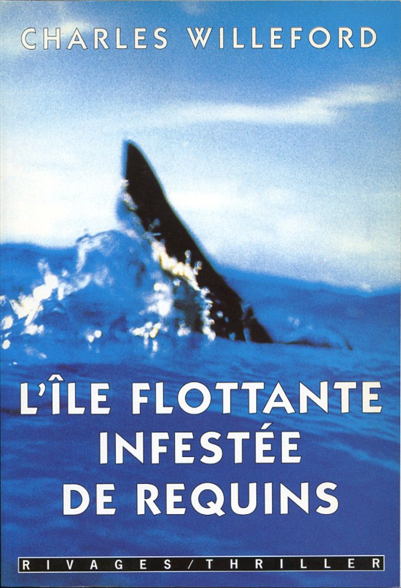 L’île flottante infestée de requins