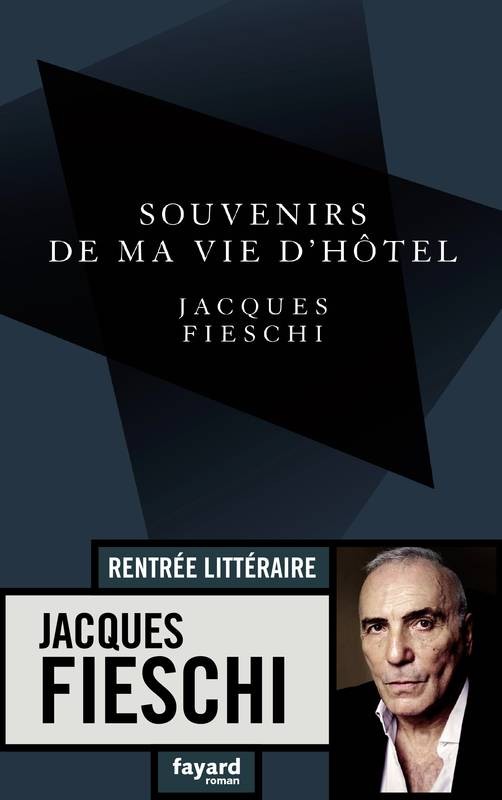 Souvenirs de ma vie d’hôtel