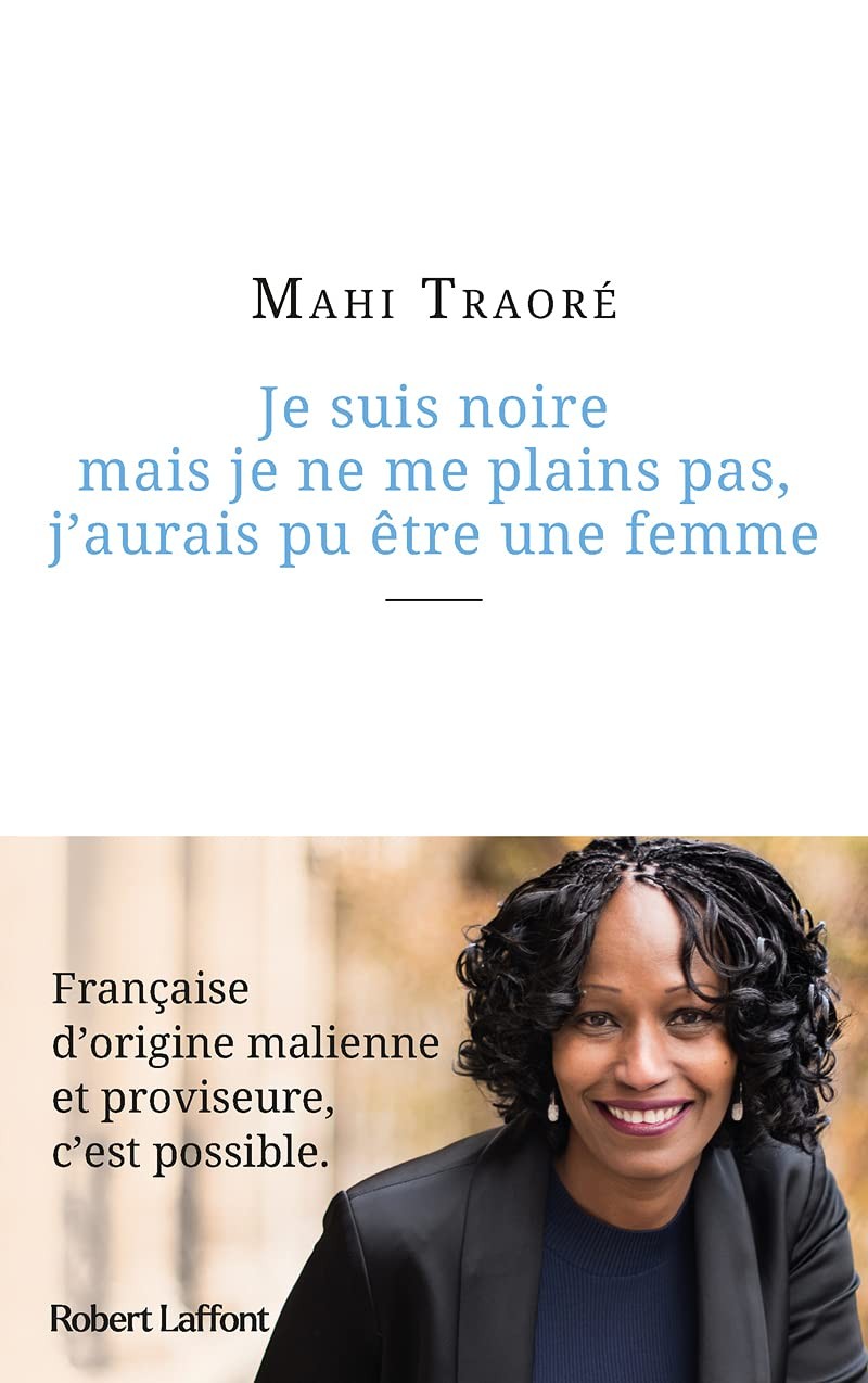 Je suis noire mais je ne me plains pas, j’aurais pu être une femme
