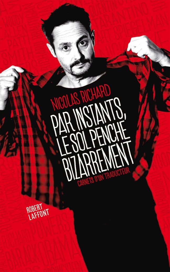 Par instants, le sol penche bizarrement. Carnets d'un traducteur