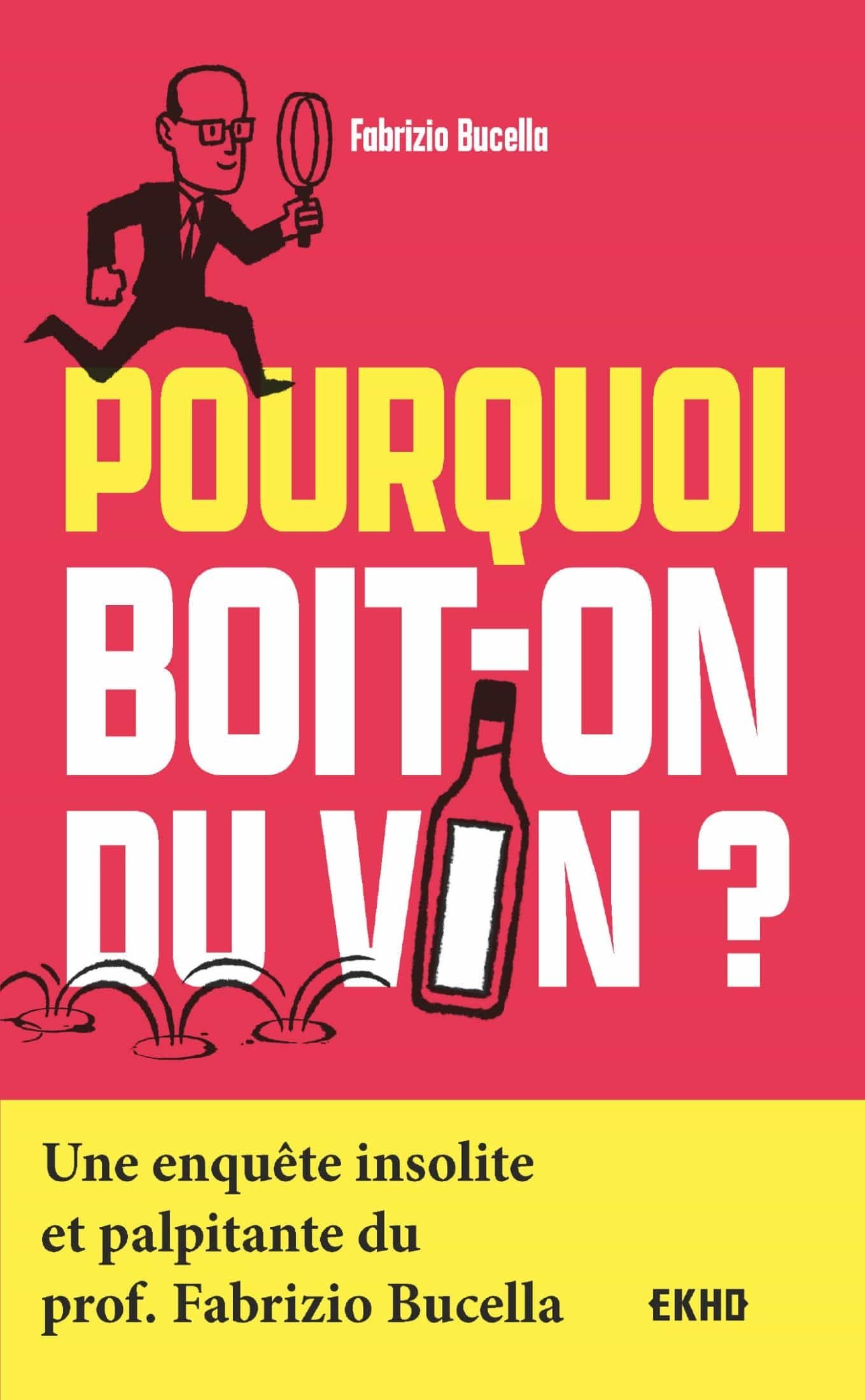 Pourquoi boit-on du vin ?