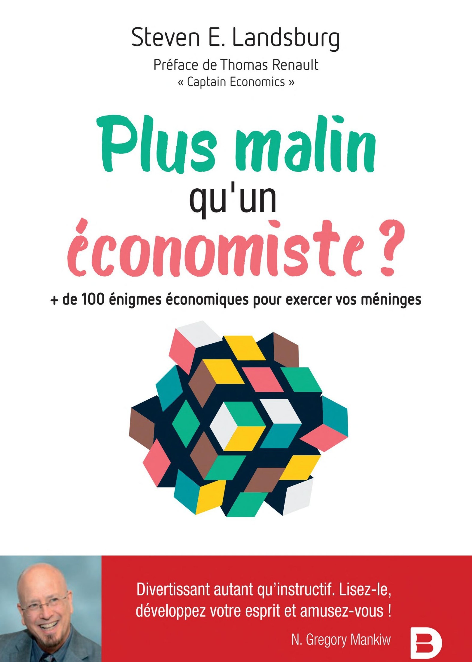Plus malin qu'un économiste ?: + de 100 énigmes économiques pour exercer vos méninges