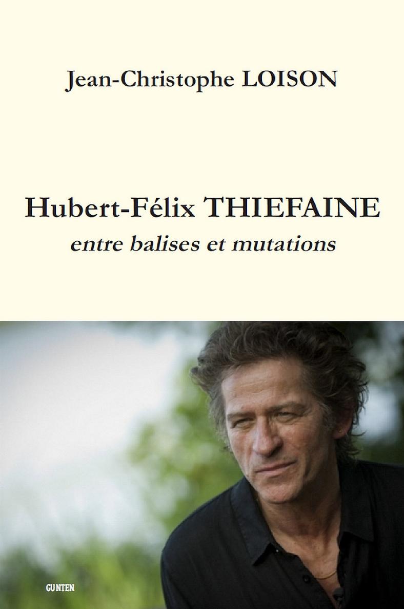 Hubert-Félix Thiéfaine entre balises et mutations