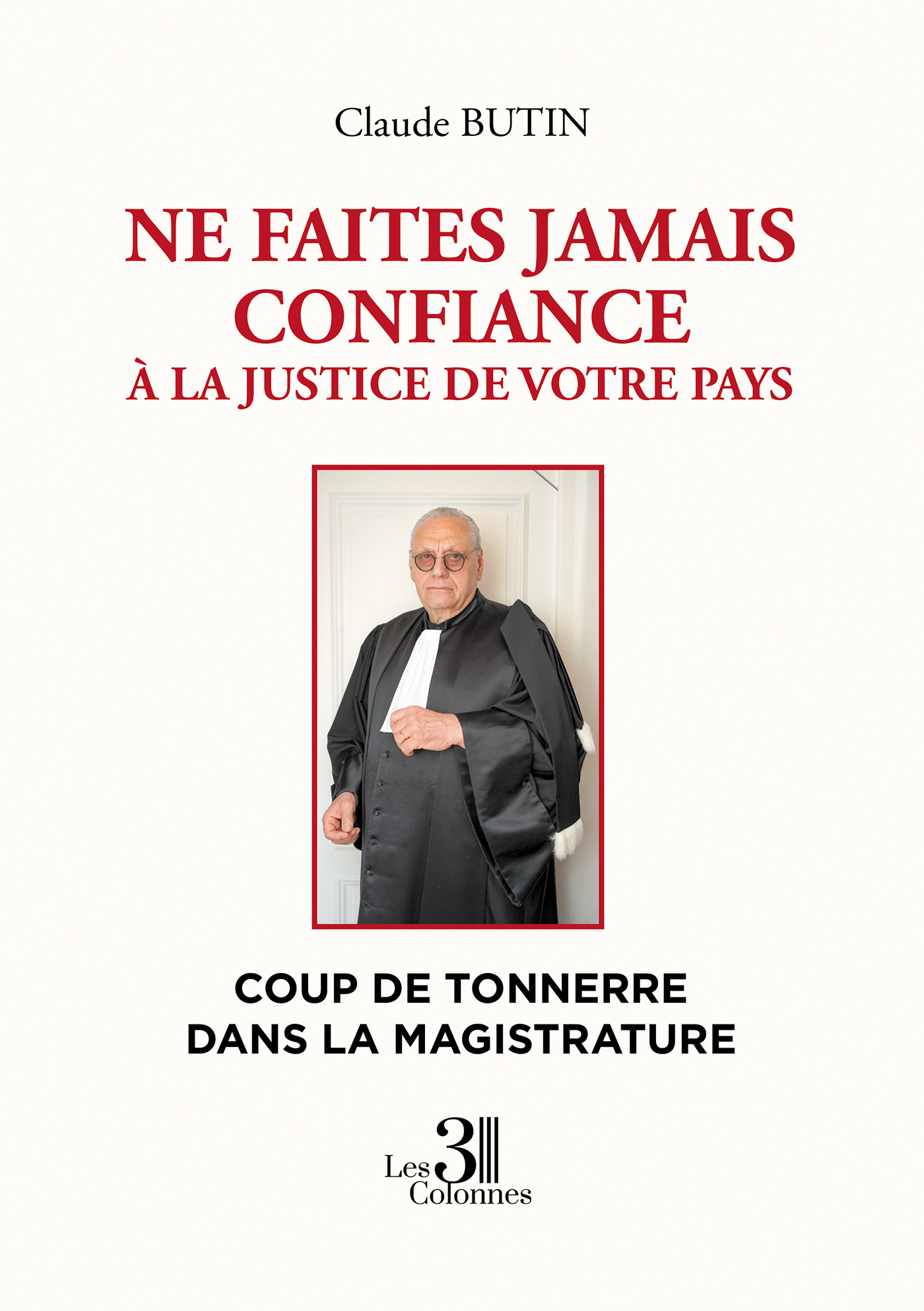 Ne faites jamais confiance à la justice de votre pays