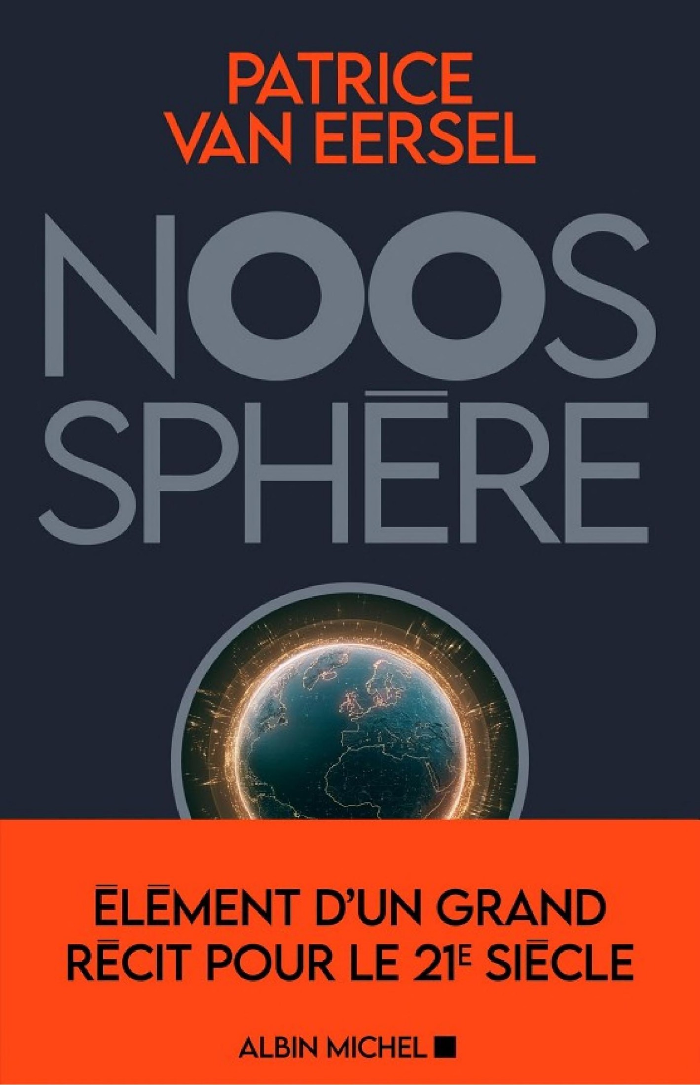 Noosphère: Eléments d’un grand récit pour le 21e siècle