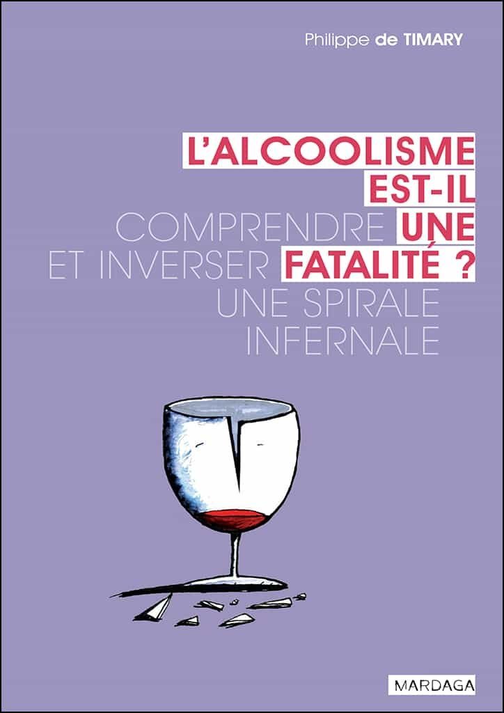 L'alcoolisme est-il une fatalité ? Comprendre et inverser une spirale infernale