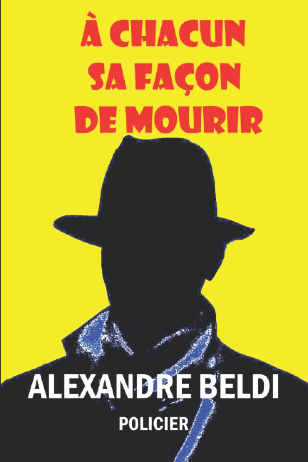 Àchacun sa façon de mourir
