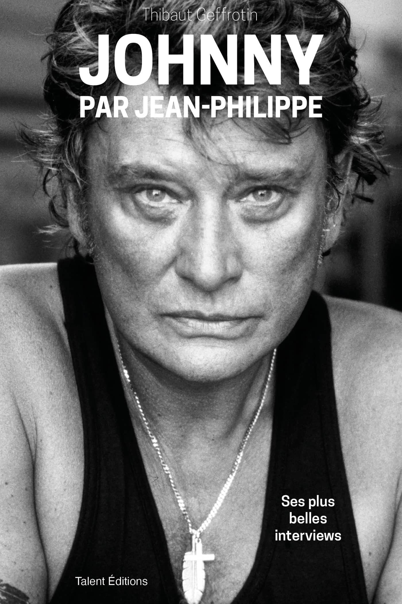 Johnny par Jean-Philippe : Ses plus belles interviews