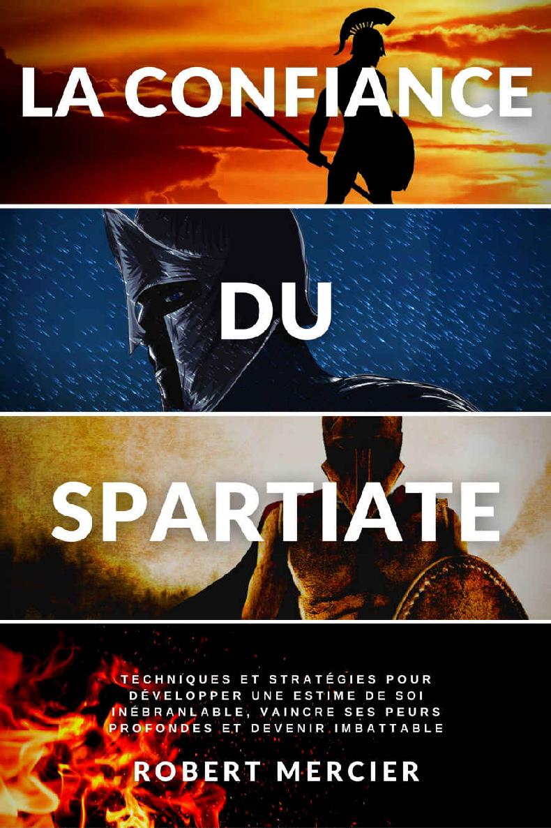 La confiance du Spartiate :  développer une estime de soi inébranlable