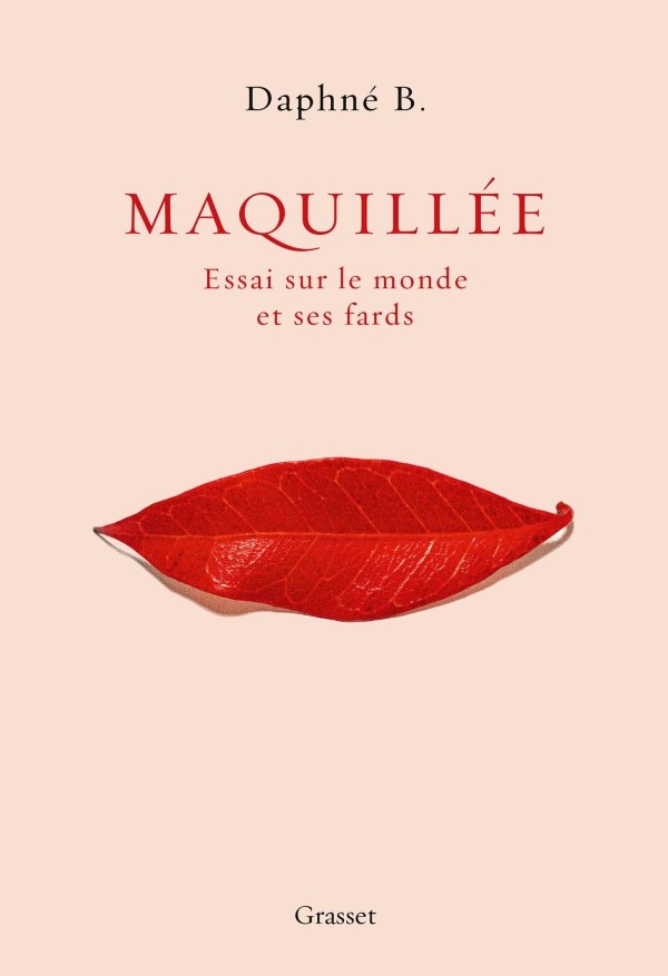 Maquillée: Essai sur le monde et ses fards