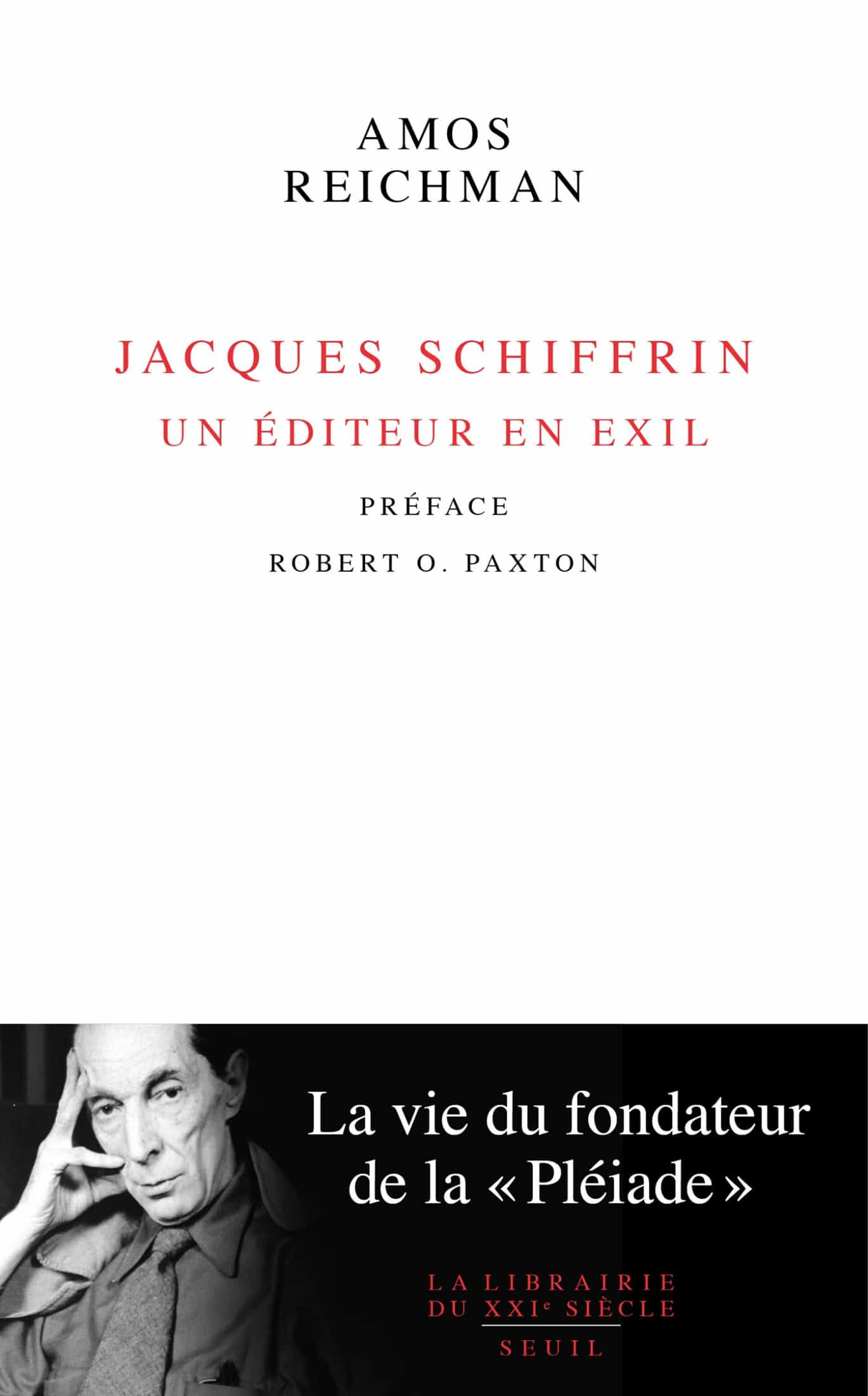 Jacques Schiffrin. Un éditeur en exil - La vie du fondateur de la « Pléiade »