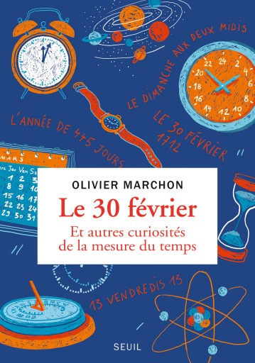 Le 30 février et autres curiosités de la mesure du temps