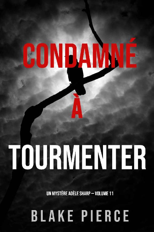 Condamné à Tourmenter