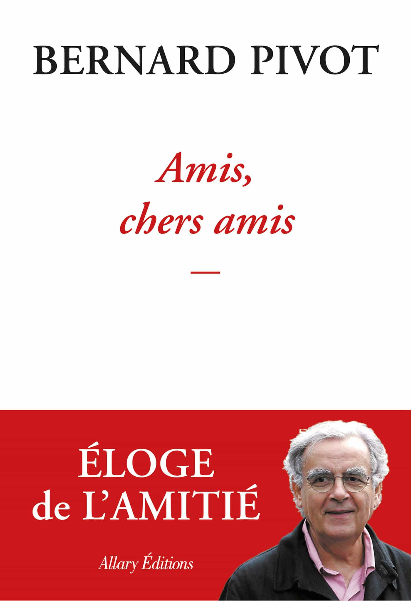 Amis, chers amis
