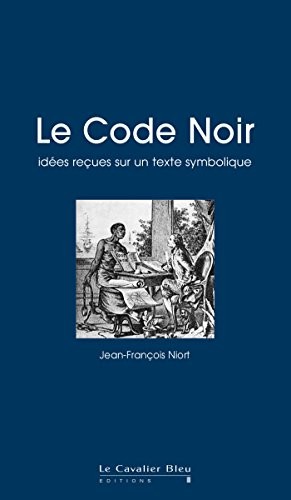 Le Code Noir des Colbert (1685)