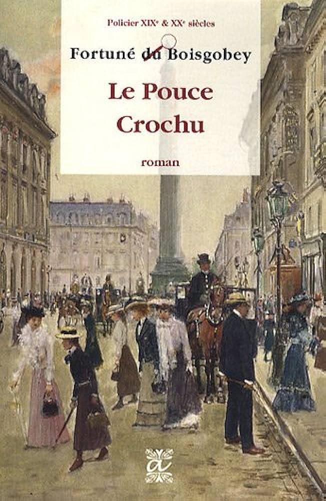 Le Pouce Crochu: Roman