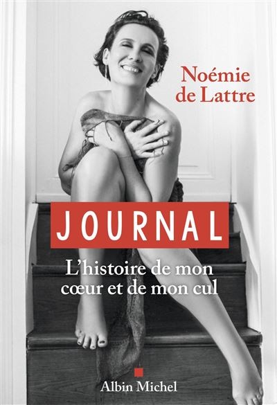 Journal: L’histoire de mon cœur et de mon cul