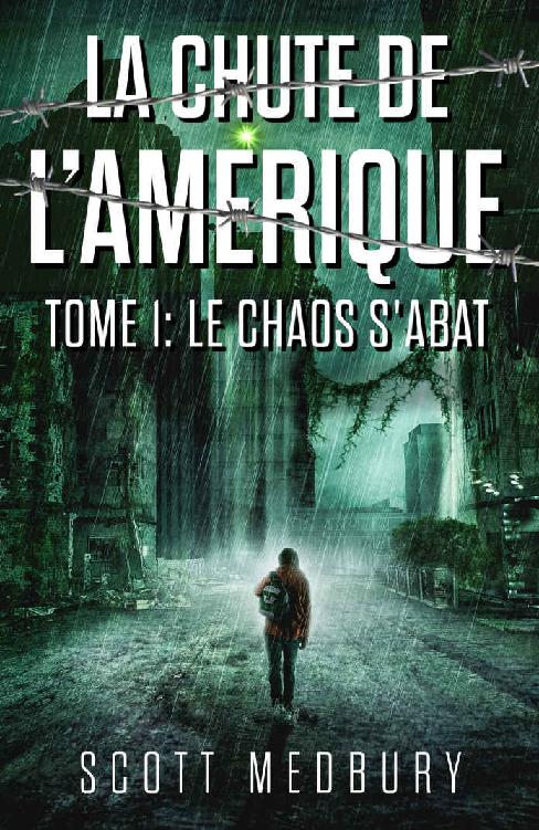 La chute de l'Amérique T1 : Le chaos s'abat