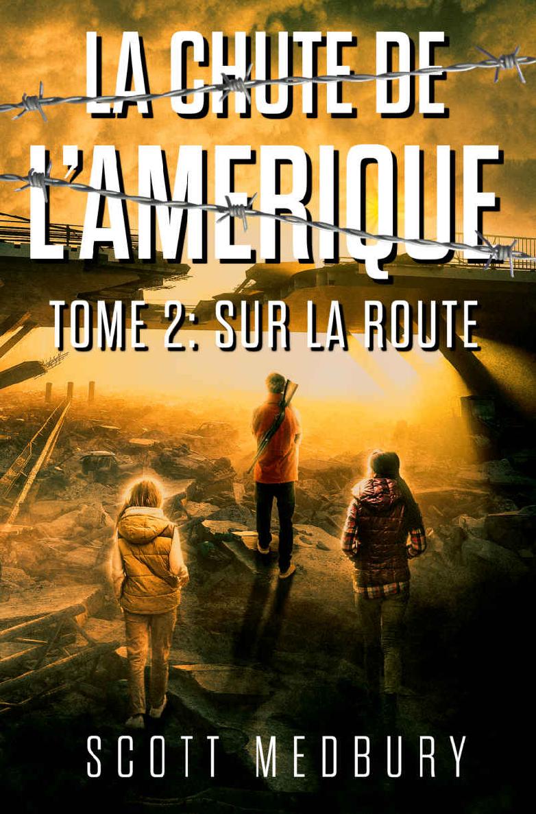 La chute de l'Amérique T2 : Sur La Route