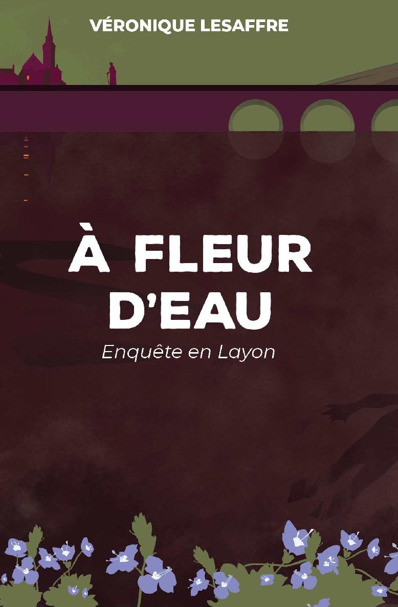 À fleur d'eau: Enquête en Layon