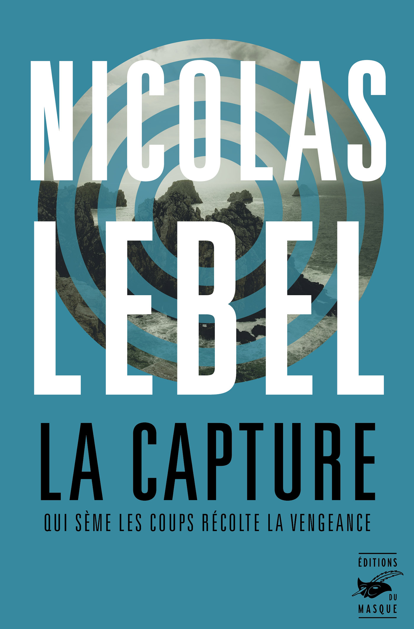 La Capture: Qui sème les coups récolte la vengeance