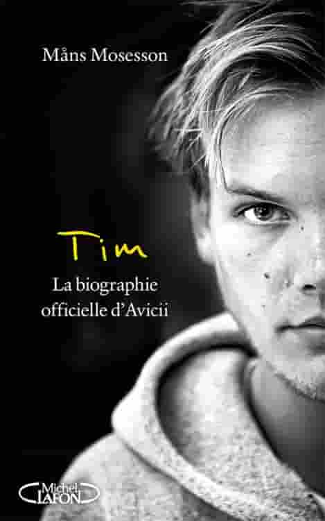 Tim - La biographie officielle d'Avicii