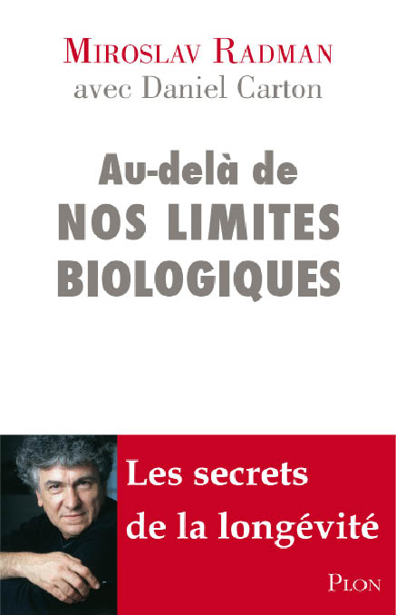 Au-delà de nos limites biologiques: Les secrets de la longevité