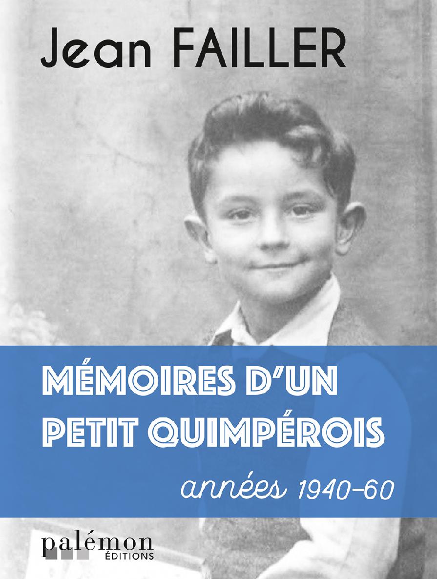 Mémoires d'un petit Quimpérois - Années 1940-60