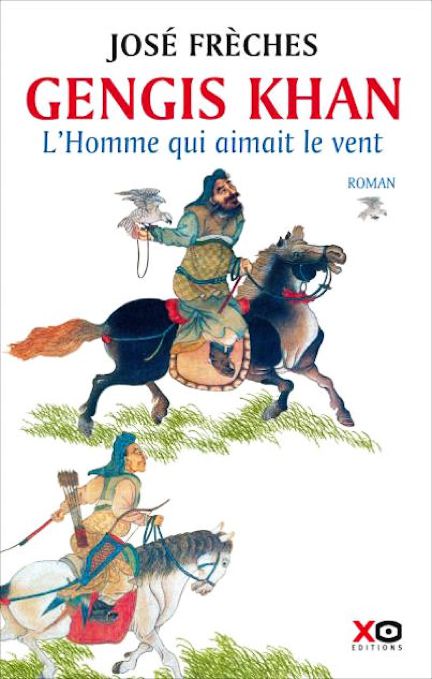 Gengis Khan L'homme qui aimait le vent