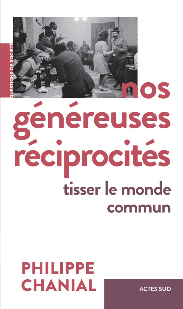 Nos généreuses réciprocités: Tisser le monde commun