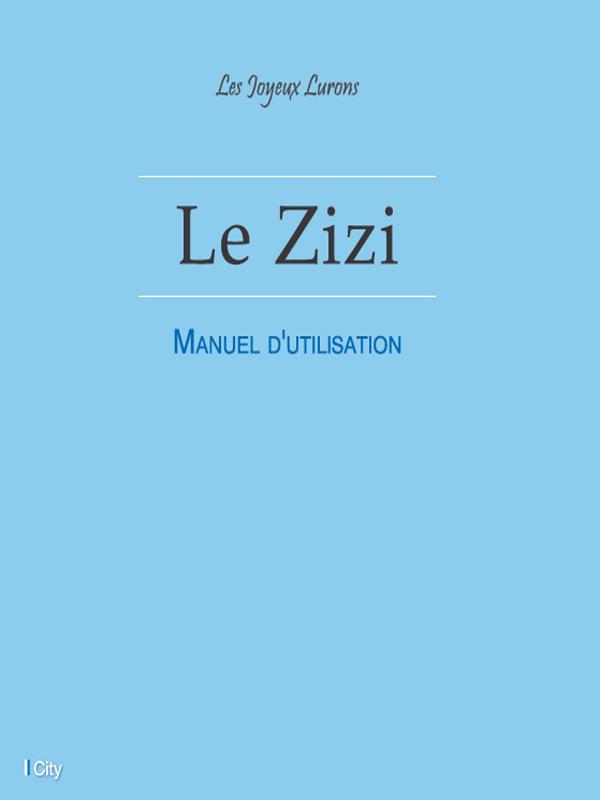 Le Zizi: Manuel d'utilisation