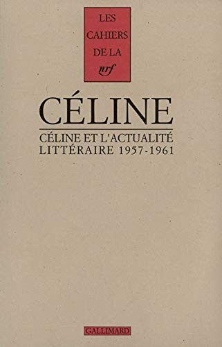 Céline et l'actualité littéraire 1957-1961