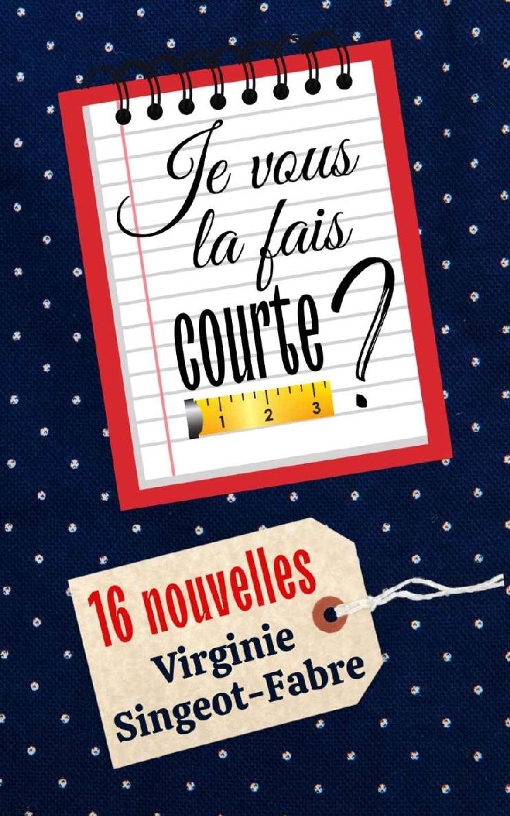 Je vous la fais courte ?