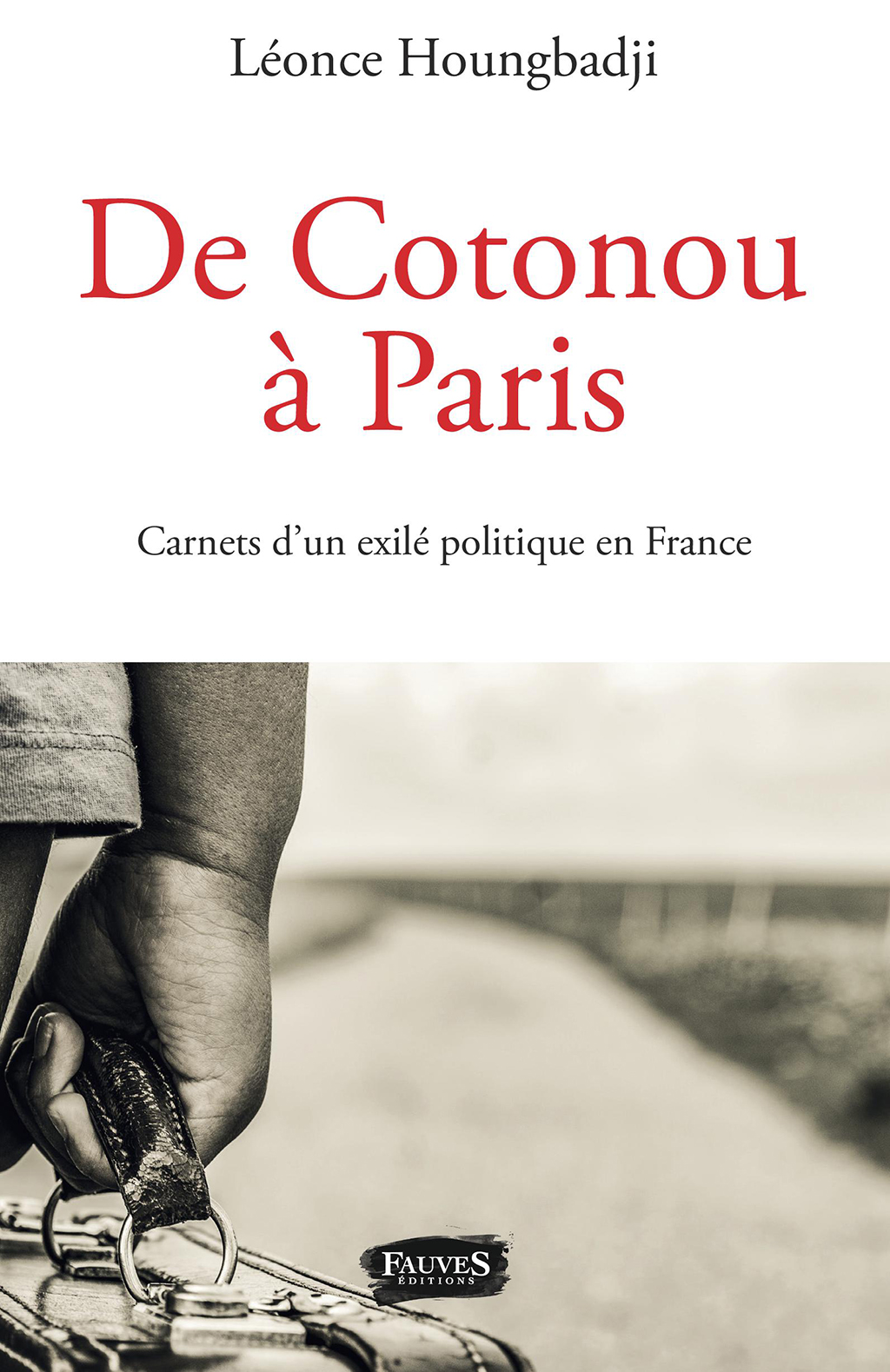 De Cotonou à Paris: Carnets d'un exilé politique en France