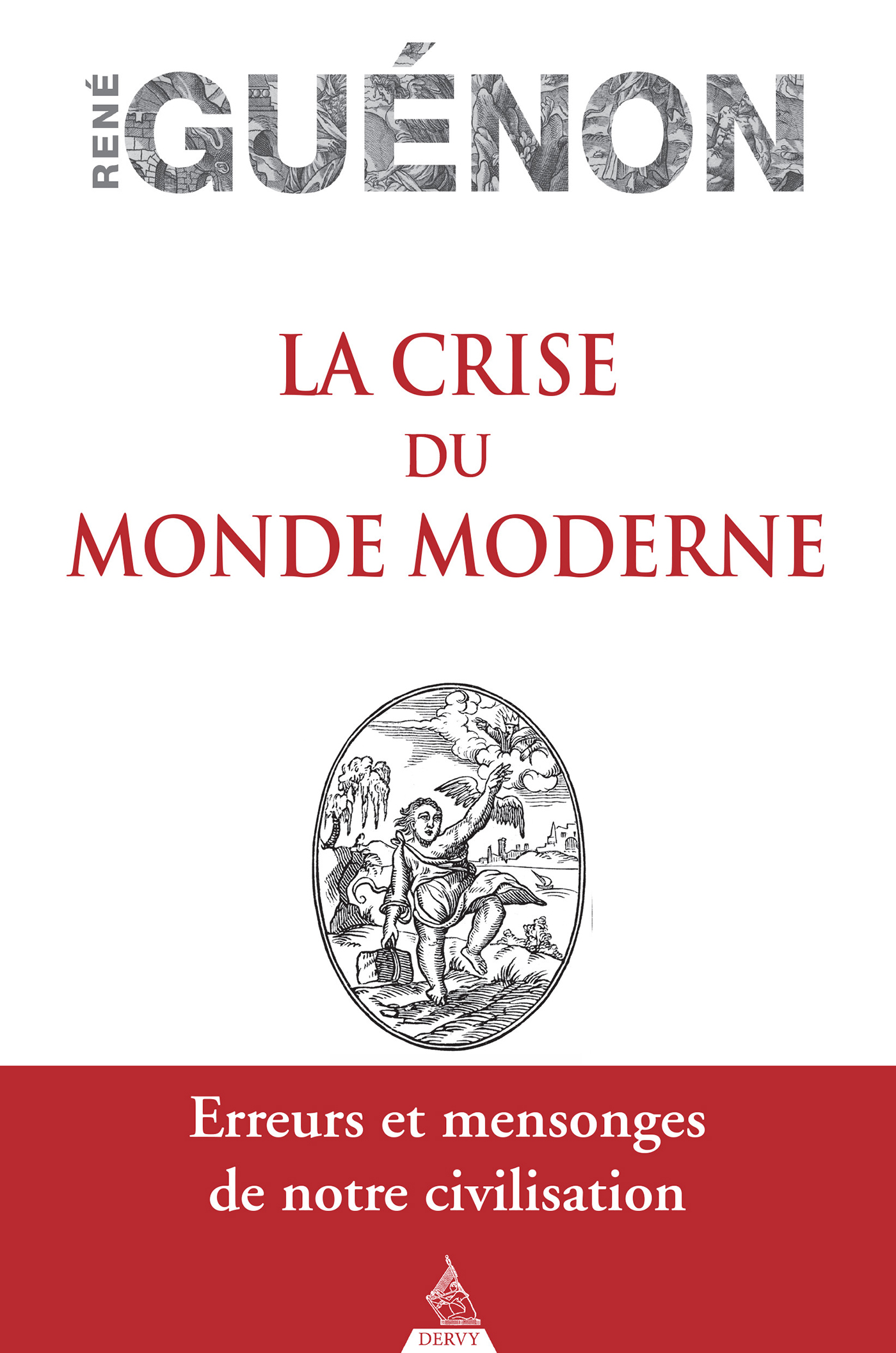 La crise du monde moderne de René Guénon: Édition 2022 – Préface et analyse de Jean-David Haddad