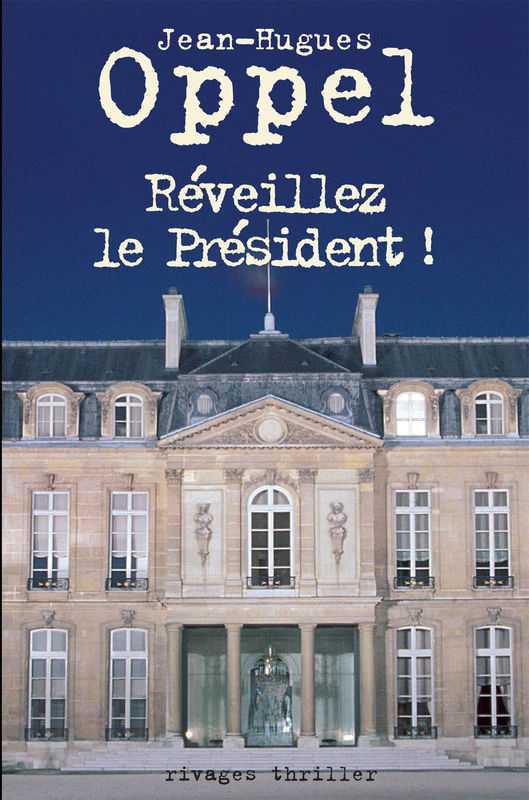 Reveillez le president