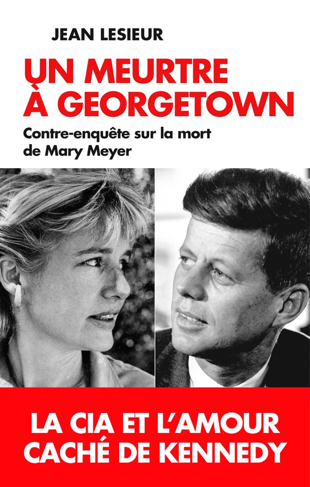 Un meurtre à Georgetown - Contre-enquête sur la mort de Mary Meyer