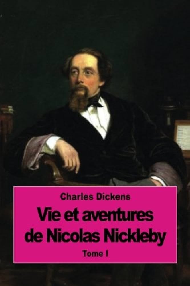 Vie et aventures de Nicolas Nickleby - Tome I