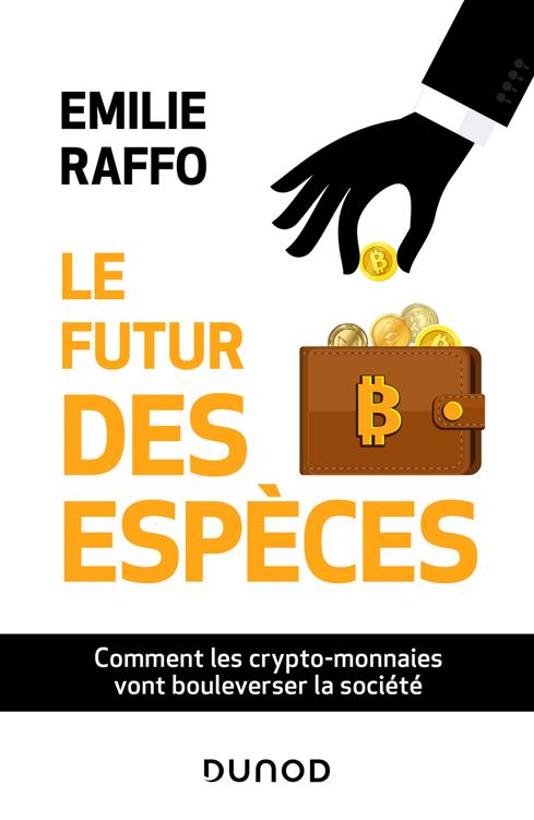 Le futur des espèces: Comment les crypto-monnaies vont bouleverser la société
