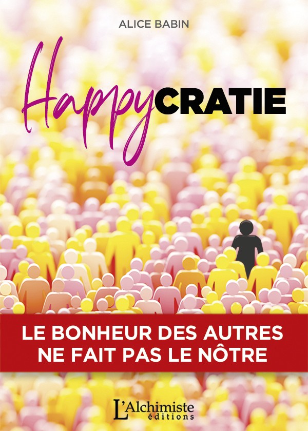 Happycratie – Le bonheur des autres ne fait pas le nôtre