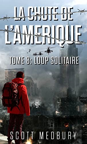 La chute de l'Amérique T8 : Loup Solitaire